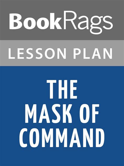 Lesson Plans The Mask of Command