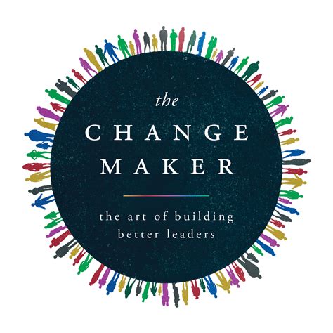 Lessons From a Change Maker