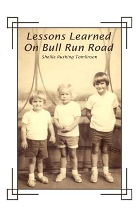 Lessons Learned On Bull Run Road