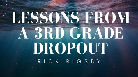Full Download Lessons From A Third Grade Dropout By Rick Rigsby