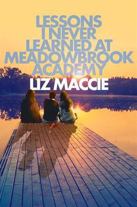Read Online Lessons I Never Learned At Meadowbrook Academy By Liz Maccie