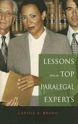 Read Lessons From The Top Paralegal Experts By Carole A Bruno