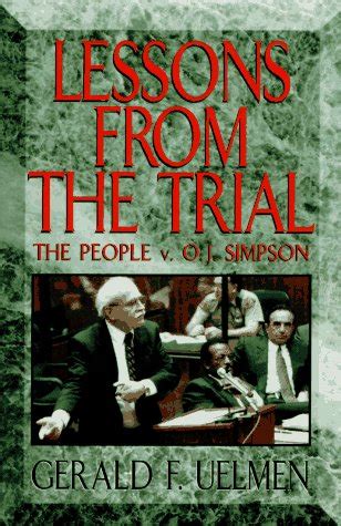 Read Lessons From The Trial The People V Oj Simpson By Gerald F Uelmen