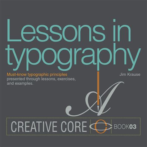 Read Online Lessons In Typography Mustknow Typographic Principles Presented Through Lessons Exercises And Examples Creative Core By Jim Krause