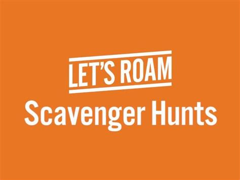 Let's roam scavenger hunt. Things To Know About Let's roam scavenger hunt. 