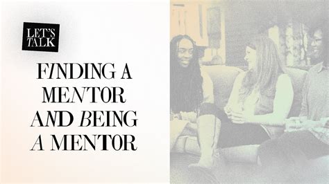 Let’s Talk: Finding a Mentor and Being a Mentor