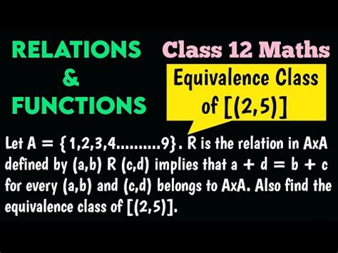 Let A 1 2 3 9 And R Be Relation In A A Defined By A B R C D If A D B C For
