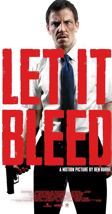 Let It Bleed (2016) Cast and Crew Moviefone