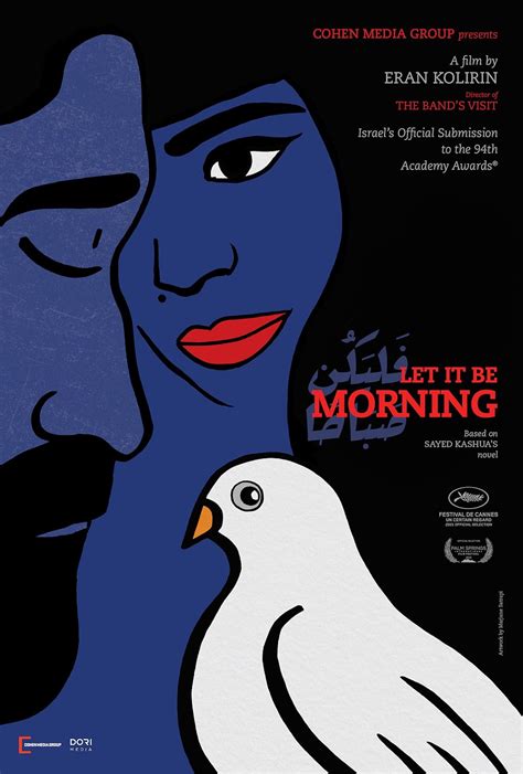 Let it be morning showtimes near mariemont theatre. Written and directed by award-winning Israeli filmmaker Eran Kolirin ( The Band’s Visit ), Let It Be Morning is a film about a state of … 
