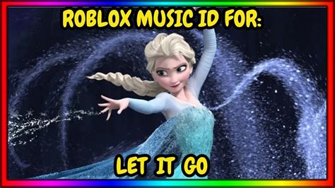 Let it go roblox id