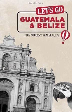 Let s go guatemala belize the student travel guide by. - Pitfall r the lost expedition tm official strategy guide.