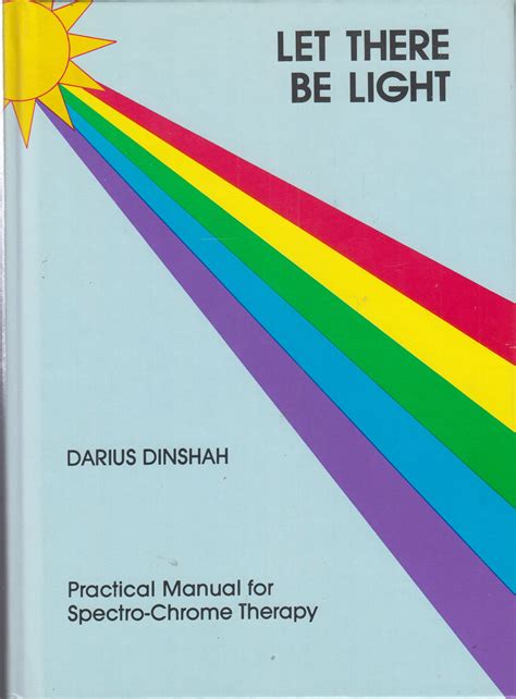 Let there be light practical manual for spectro chrome therapy. - Berichte vom meinberger brunnen im lande lippe..