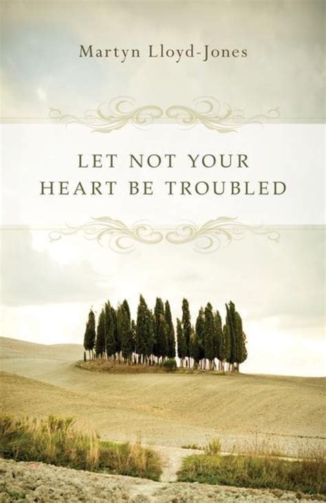 Download Let Not Your Heart Be Troubled By D Martyn Lloydjones
