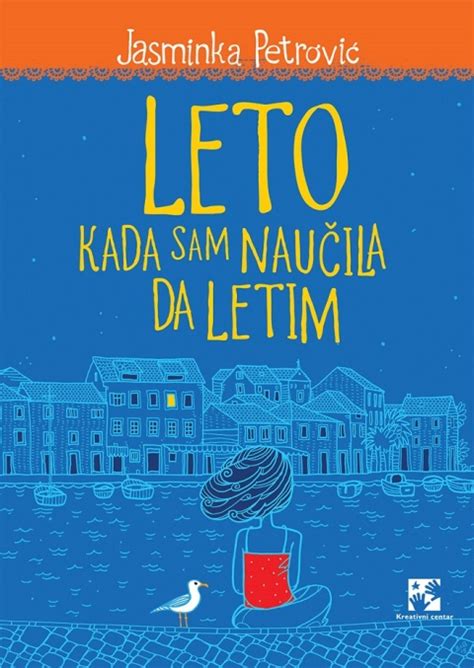 Download Leto Kada Sam Nauila Da Letim By Jasminka Petrovi