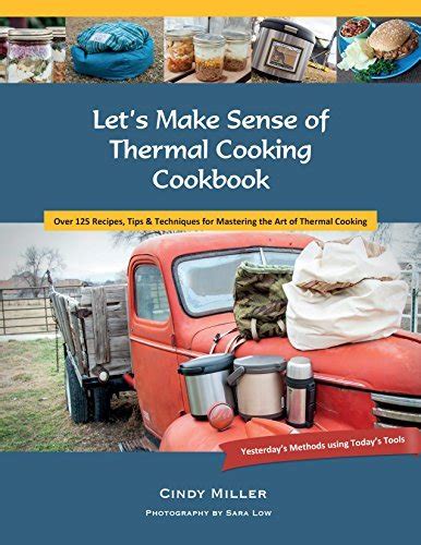Read Online Lets Make Sense Of Thermal Cooking Cookbook By Cindy Miller