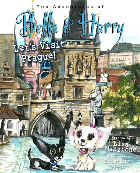 Download Lets Visit Prague Adventures Of Bella  Harry By Lisa Manzione