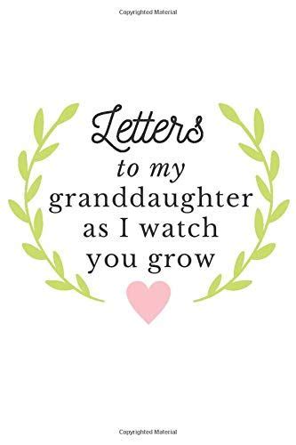Read Letters To My Granddaughter As I Watch You Grow Paperback Writing Journal 6X9 Inches 200 Lined Pages Letters To My Granddaughter Journal Unique Gift For New Grandma By Not A Book
