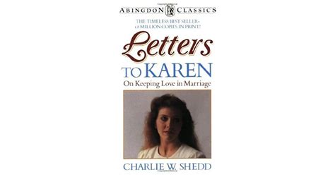 Read Letters To Karen On Keeping Love In Marriage Abingdon Classics Series By Charlie W Shedd