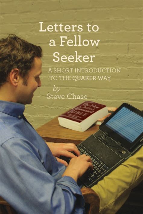 Full Download Letters To A Fellow Seeker A Short Introduction To The Quaker Way By Steve Chase