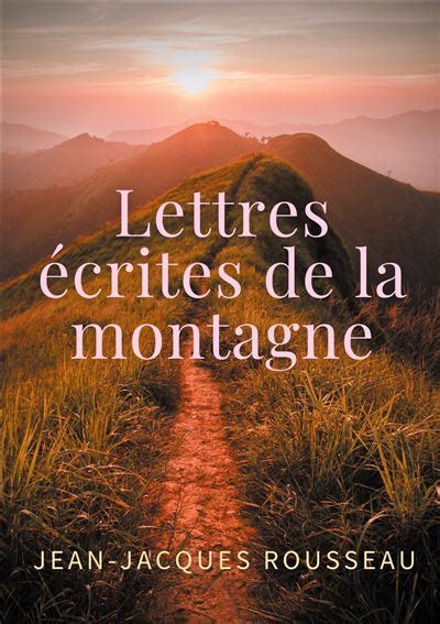 Lettres écrites de la montagne. - Guide to intimacy by douglas weiss.