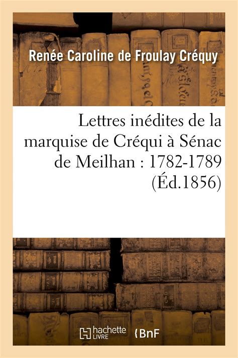 Lettres inédites de la marquise de créqui à senac de meilhan (1782 1789). - Crusader kings 2 the old gods manual.