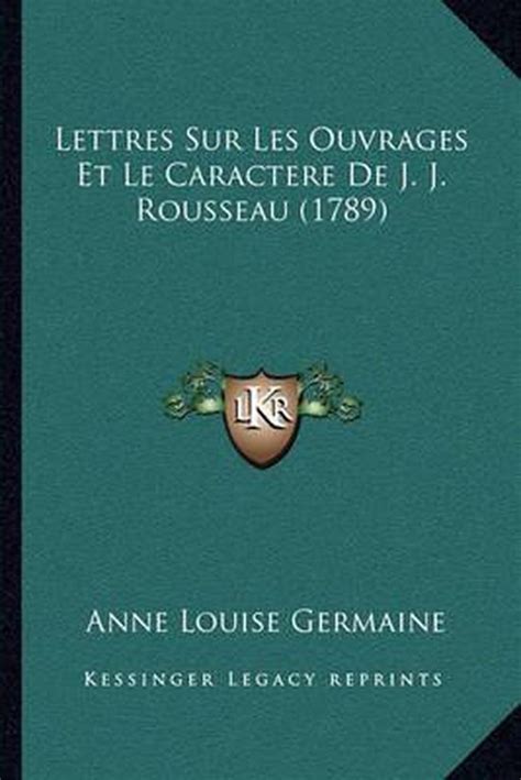 Lettres sur les ouvrages et le caractère de j. - Resource guide to accompany breastfeeding and human lactation jones and barlett series in nursing.
