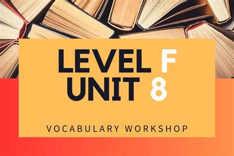 accord, harmony (A) dissipate S. disperse, diffuse, waste (S) jovervol. jill_black. tomchilders. Dickerson17. Start studying Vocabulary Workshop Level F, Unit 8 - Synonyms and Antonyms. Learn vocabulary, terms, and more …. 