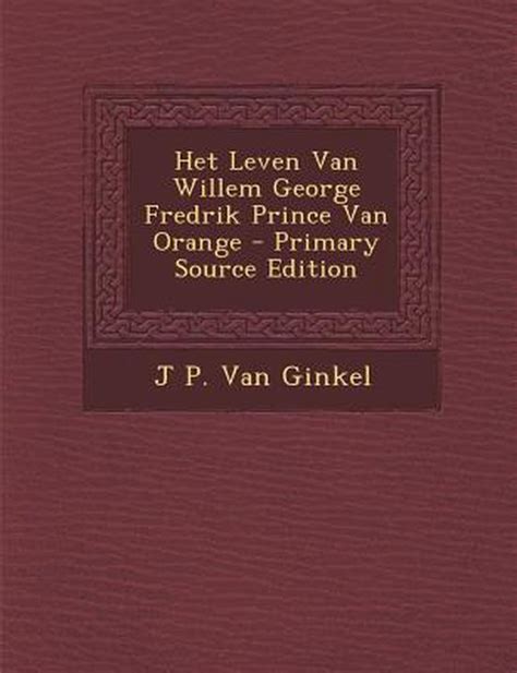 Leven van willem george fredrik prince van orange. - El mar preferido de los piratas.