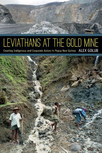 Read Leviathans At The Gold Mine Creating Indigenous And Corporate Actors In Papua New Guinea By Alex Golub