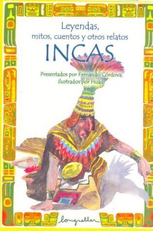 Leyendas, mitos, cuentos y otros relatos incas / legends, myths, stories and other incas narratives. - Mendel gene idea study guide answers.