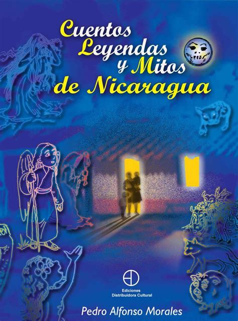 Leyendas y mitos de nicaragua. Things To Know About Leyendas y mitos de nicaragua. 