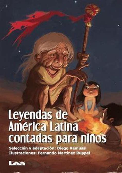 Full Download Leyendas De Amrica Latina Contadas Para Nios By Fernando Martnez Ruppel