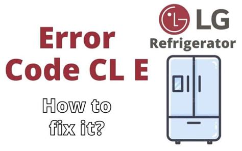 Lg refrigerator cl e error code reset.  Lrkfds3016d/00.  To fix the LG r...