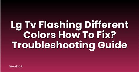 Lg tv flashing different colors how to fix. .  ...