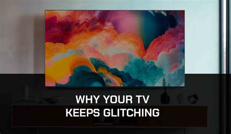 Lg tv glitching while streaming.  Are you wondering why your TV is glitch...