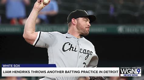 Liam Hendriks gets a step closer to a return to the White Sox