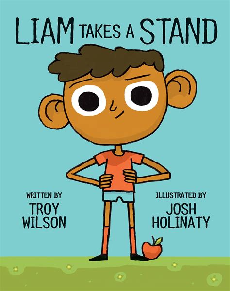 Liam Takes a Stand by Troy Wilson (English) Hardcover Book