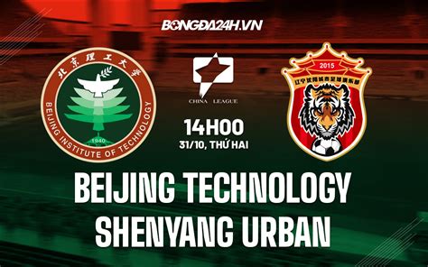 Liaoning Shenyang Urban vs Beijing Institute of Technology live …