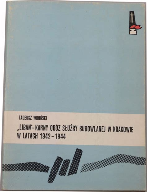 Libankarny obóz służby budowlanej w krakowie w latach 1942 1944. - Conflictos y represiones en el antiguo régimen.