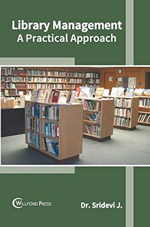 Library Manual A Practical Approach To Management