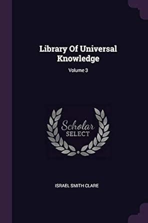 Library Of Universal Knowledge Volume 3