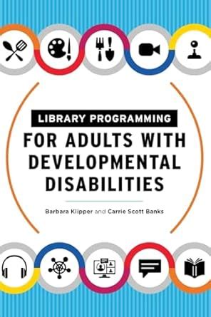 Library Programming for Adults with Developmental Disabilities