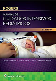 Libro de texto rogers de cuidados intensivos pediátricos por donald h shaffner 2015 10 1. - Certified alarm technicians manual level 1 2001.