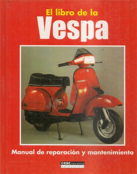 Libro vespa manual reparaci n mantenimiento. - Download gratuito di servizio artv cat artico.