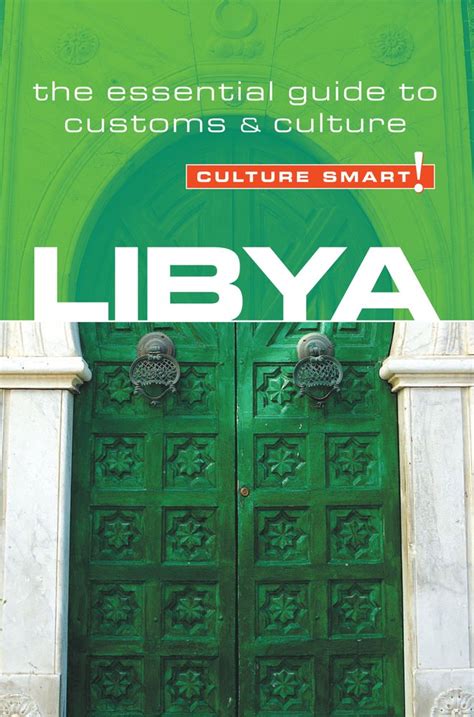 Libya Culture Smart The Essential Guide To Customs Culture