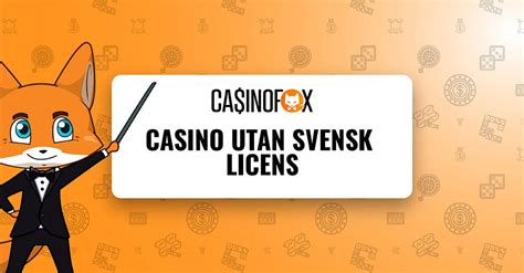 Licencia de utländska casino utan svensk.