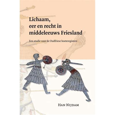 Lichaam, eer en recht in middeleeuws friesland. - 2013 guide to literary agents free ebook.