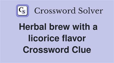 Licorice Like Flavor Crossword Clue