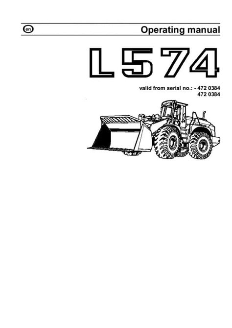 Liebherr l574 l574s wheel loader operation maintenance manual serial number from 12800. - Guide asc 740 fin 48 ernst.