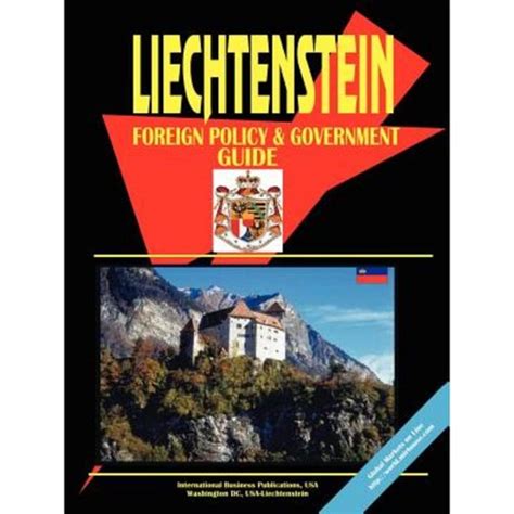 Read Online Liechtenstein Foreign Policy And Government Guide By Usa International Business Publications